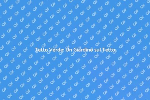 Tetto Verde: Progettazione Accessibile