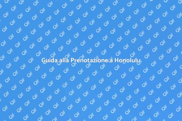 Prenota il Tuo Sogno a Honolulu