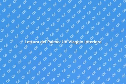 Lettura del Palmo: Scopri il Futuro