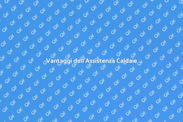 Manutenzione Caldaie: Perché è Fondamentale