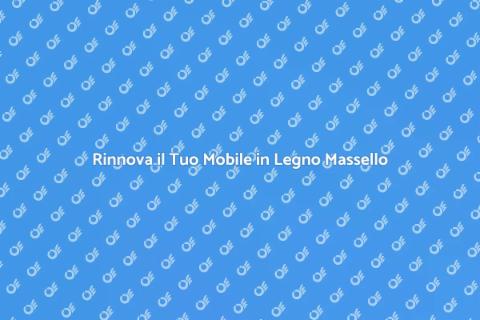 Restaurare un Mobile in Legno Massello