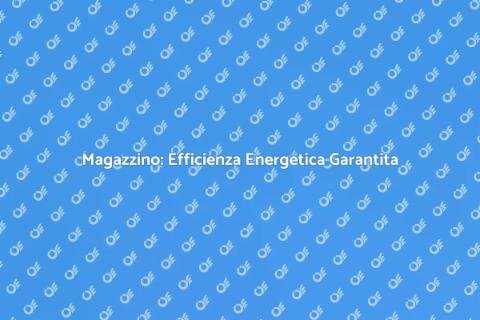 Valutazione Energetica per Magazzino