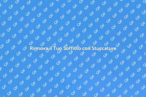 Stuccatura Soffitto: Trasforma Casa