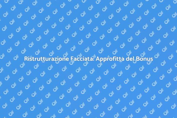 Facciate: Valore e Bonus Ristrutturazione