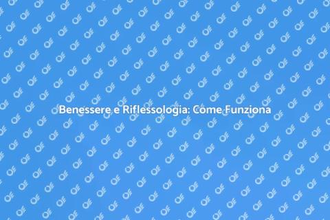 Riflessologia: Il Potere delle Mani