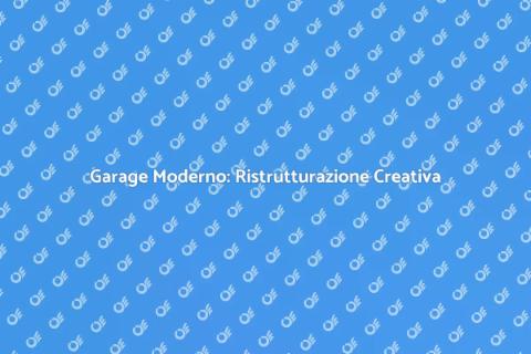 Ristrutturare Garage in Stile Moderno