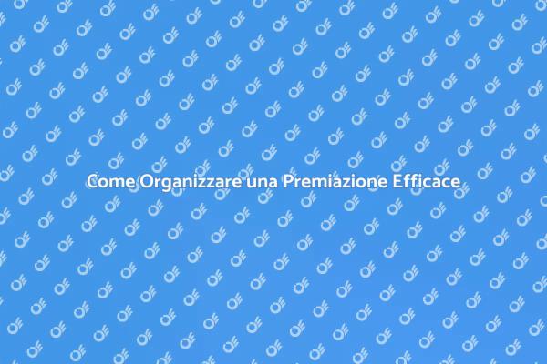 Organizzare Eventi di Premiazione