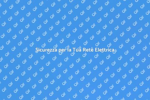 Protezione Rete Elettrica Sicura