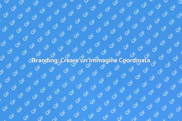 L'Essenza del Branding Aziendale