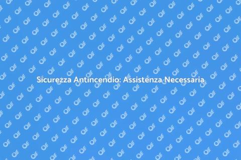 Assistenza Tecnica Antincendio Essenziale