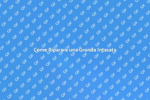 Riparare Gronda Intasata: Guida Pratica