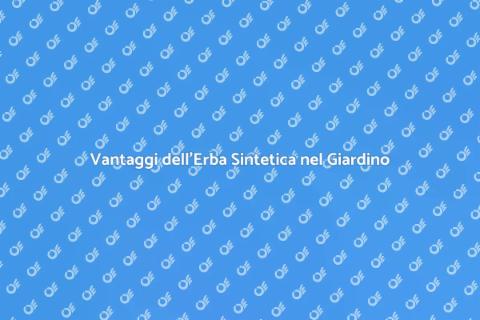 Erba Sintetica per il Tuo Spazio