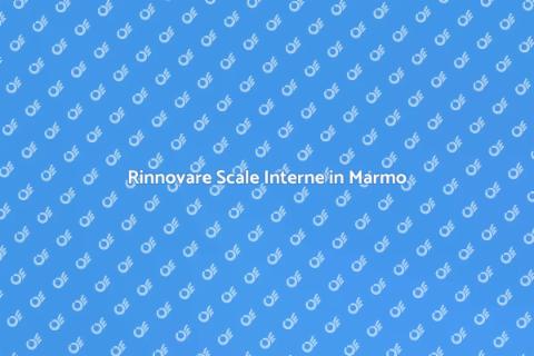 Sostituire Scale Interne in Marmo