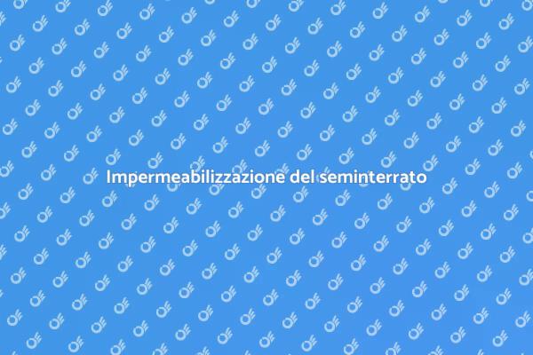 Come impermeabilizzare il seminterrato