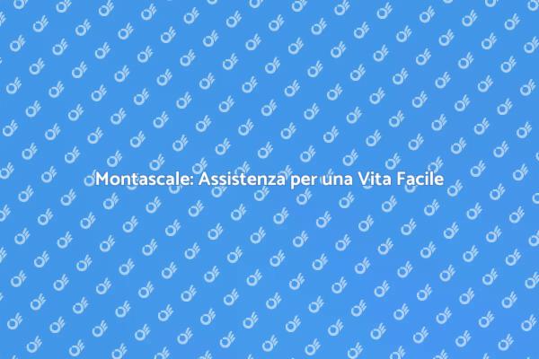 Montascale: Sicurezza e Comfort a Casa
