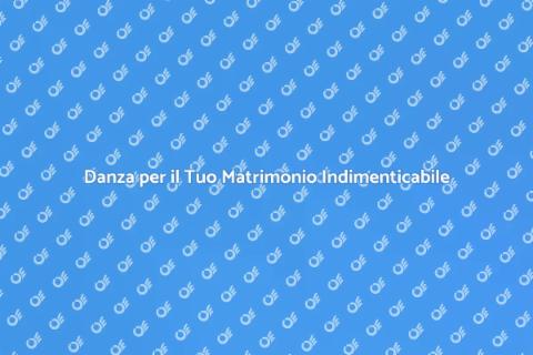 Corso di Danza per Matrimoni Unici
