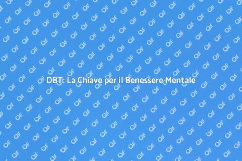 Terapia DBT per il Benessere Emotivo