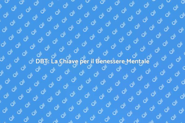 DBT: Gestire le Emozioni con Successo