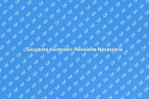 Revisione Generale dell'Ascensore