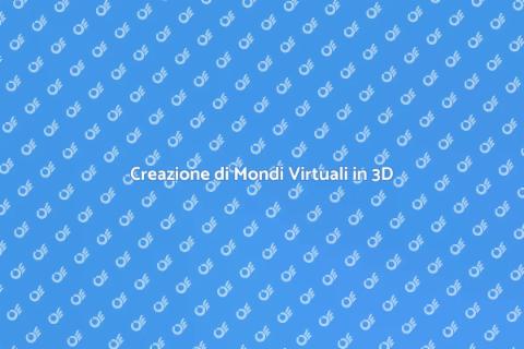 Modellazione 3D per Mondi Virtuali
