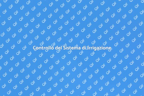 Controlla il Tuo Sistema di Irrigazione
