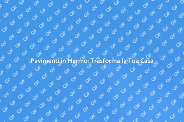 Rifare il Pavimento: Marmo Elegante
