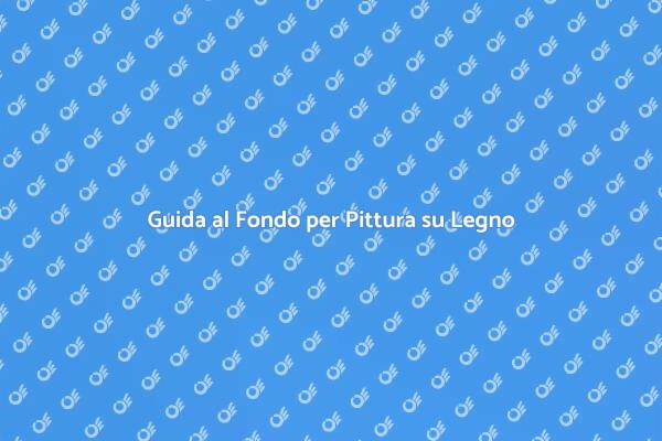 Scegli il Giusto Fondo per il Legno