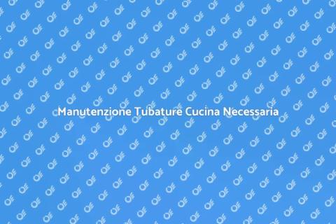 Sostituzione Tubatura Cucina Essenziale