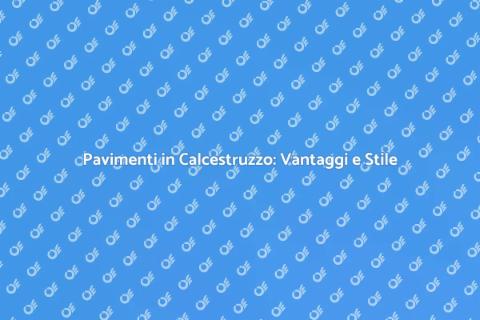 Pavimentazioni in Calcestruzzo di Qualità