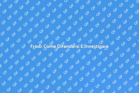Investigazione di Frode: Scopri Come