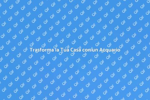 Consulenza per Acquario di Acqua Dolce