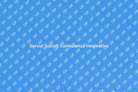 Consulenza Servizi Sociali Efficace