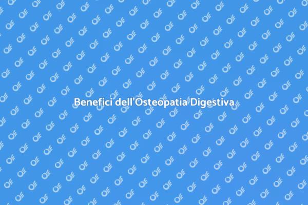 L'Osteopatia per il Benessere Digestivo