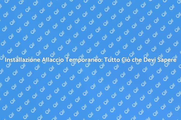 Come Installare un Allaccio Temporaneo