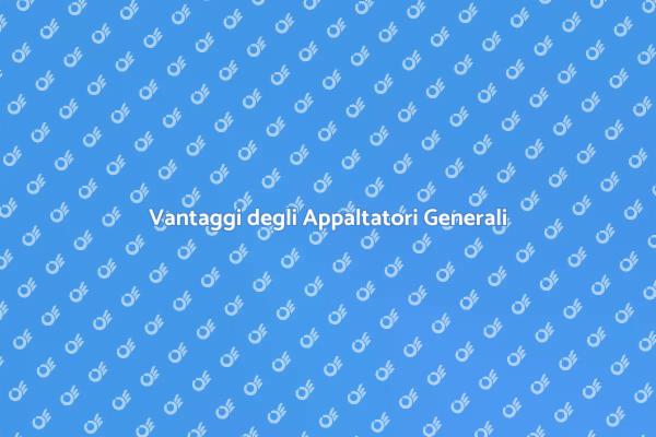 Appaltatori Generali: La Scelta Giusta