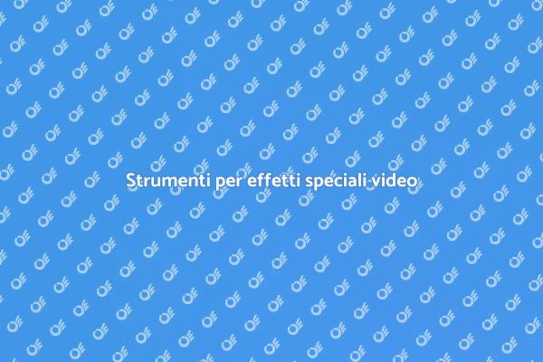 Fondamenti di effetti speciali nel video