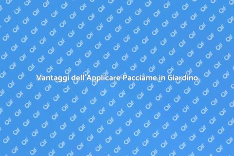 Applicare Pacciame per Giardini Sani