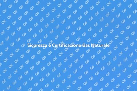 Certificare Impianto Gas Naturale