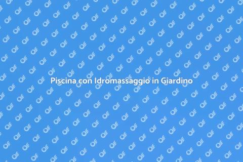 Costruire Piscina con Idromassaggio