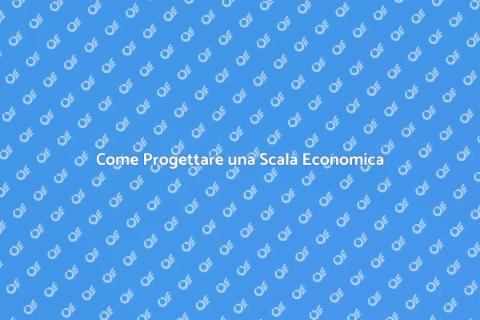 Realizzare una Scala Economica