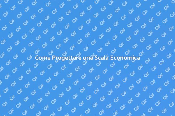 Progetta la Tua Scala Economica