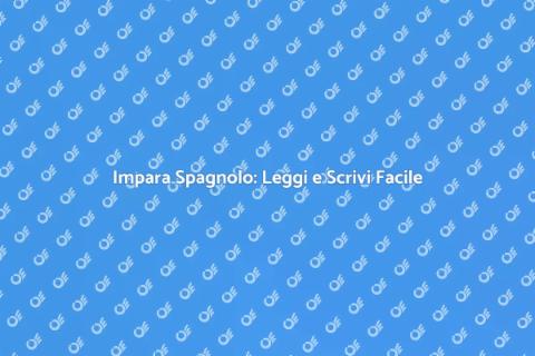 Corso di Spagnolo per Imparare a Leggere