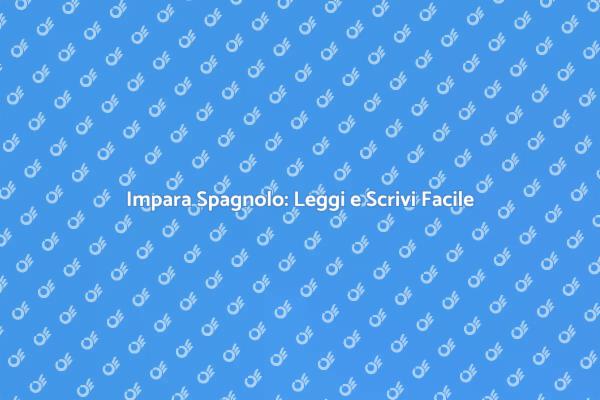 Scopri il Corso di Spagnolo Unico
