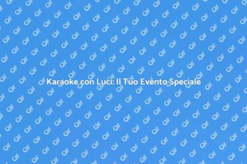 Noleggio Karaoke con Luci e Effetti