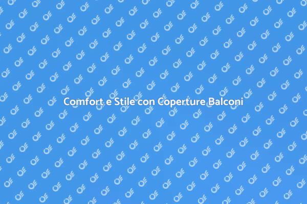 Copertura Balconi: Protezione e Comfort