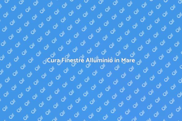 Manutenzione Finestre in Ambienti Marini