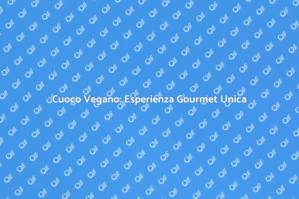 Scopri i Vantaggi di Affittare un Cuoco Vegano