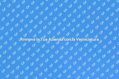 Imbiancare un'Azienda: Rinnova i Tuoi Spazi