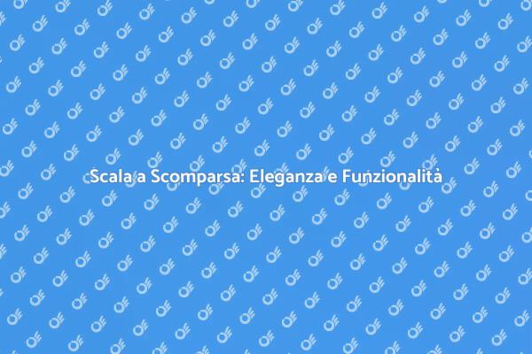 Scala a Scomparsa: La Soluzione Ideale