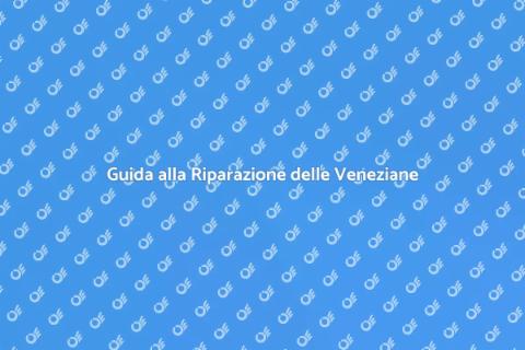 Riparare le Veneziane: Guida Pratica